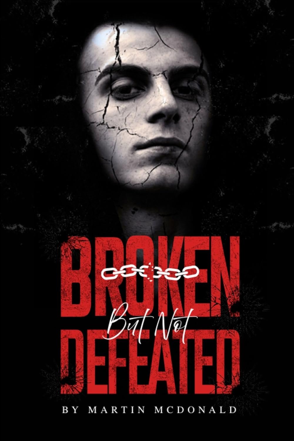Broken but Not Defeated